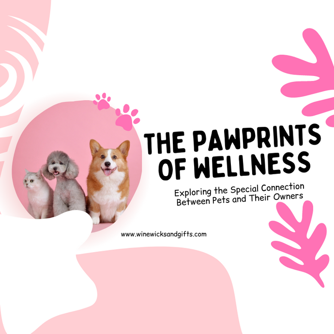 The Pawprints of Wellness: Exploring the Special Connection Between Pets and Their Owners