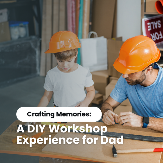 Crafting Memories: A DIY Workshop Experience for Dad