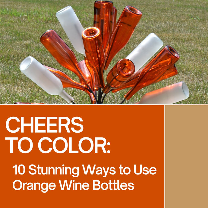 Cheers to Color: 10 Stunning Ways to Use Orange Wine Bottles
