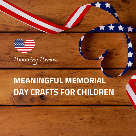 HonoringHeroes: Meaningful Memorial Day Crafts for Children