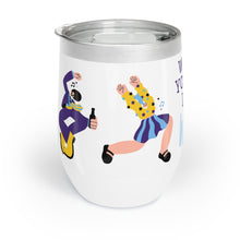 Load image into Gallery viewer, When You Sip Wine Tumbler, 12oz Wine Tumbler