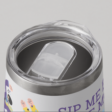 Load image into Gallery viewer, Sip Me Baby Wine Tumbler, 12 oz Wine Tumbler