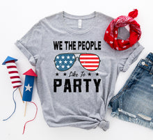 Load image into Gallery viewer, 4th of July T-shirt, We the People Like to Party T-shirt, Womans Shirt