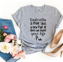 Load image into Gallery viewer, Cinderella Is Proof T-shirt, Woman’s Shirt