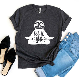 Let It Go T-shirt, Woman's Shirt, Sloth Shirt, Yoga Shirt