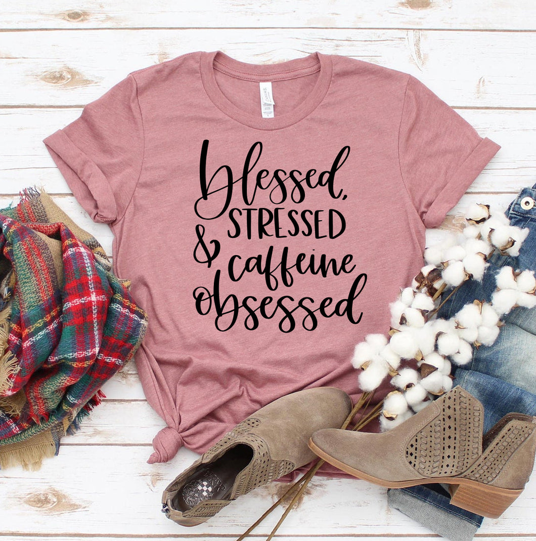 Blessed Stressed T-shirt, Woman’s Shirt