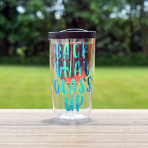 Back That Glass Up, 10oz Acrylic Wine Glass Tumbler, Traveling Wine Tumbler, Bachelorette Party Favor, Unique Wine Gift, Gifts For Her